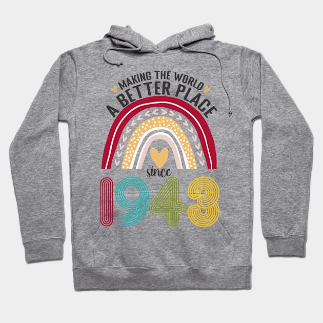 Birthday Making the world better place since 1943 Hoodie by IngeniousMerch